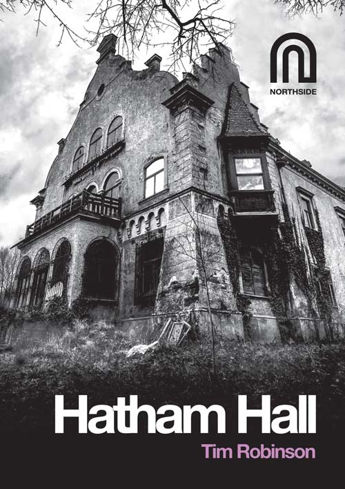 Northside House Hatham Hall Tim Robinson