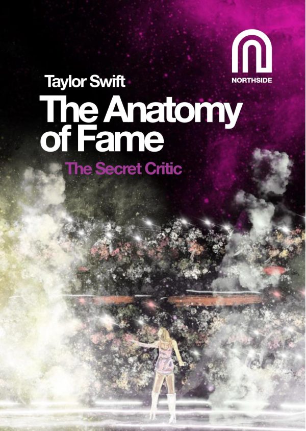 Taylor Swift: the Anatomy of Fame Northside House